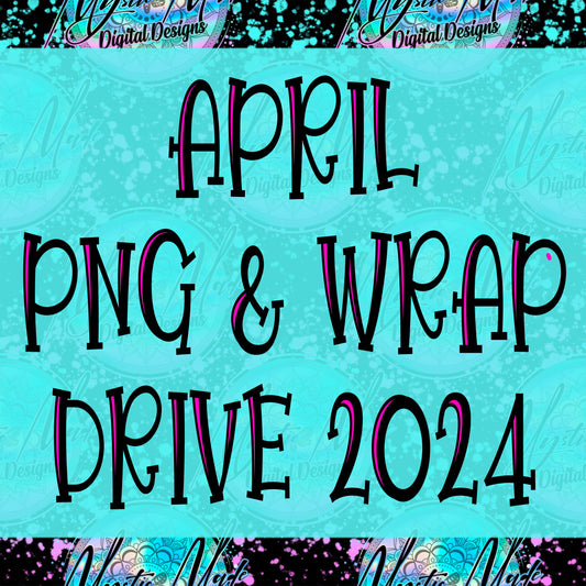 April *PNG & WRAPS* Drive 2024