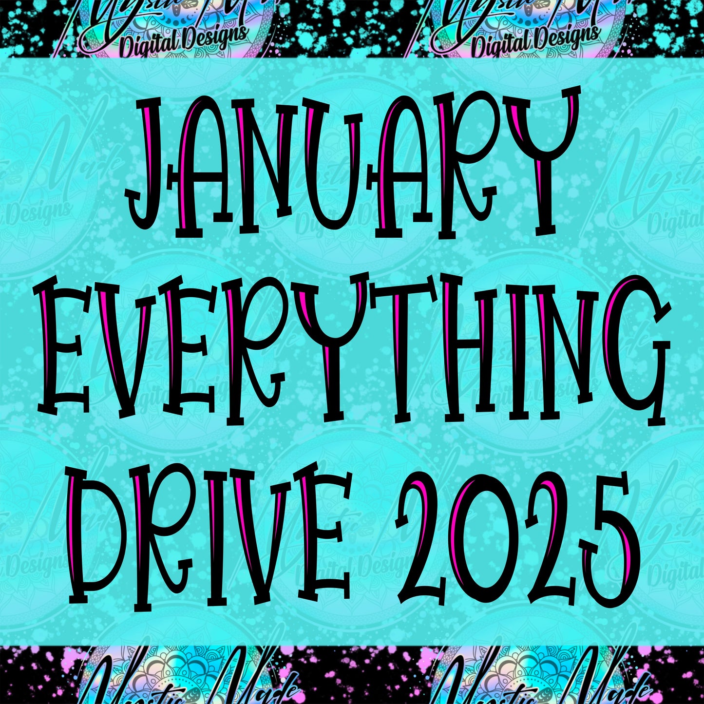 January *EVERYTHING* Drive 2025