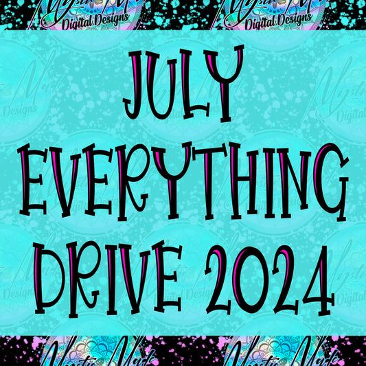 July *EVERYTHING* Drive 2024