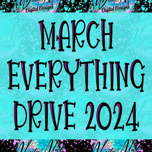 March *EVERYTHING* Drive 2024