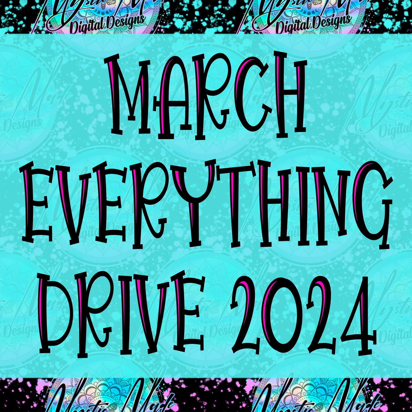 March *EVERYTHING* Drive 2024