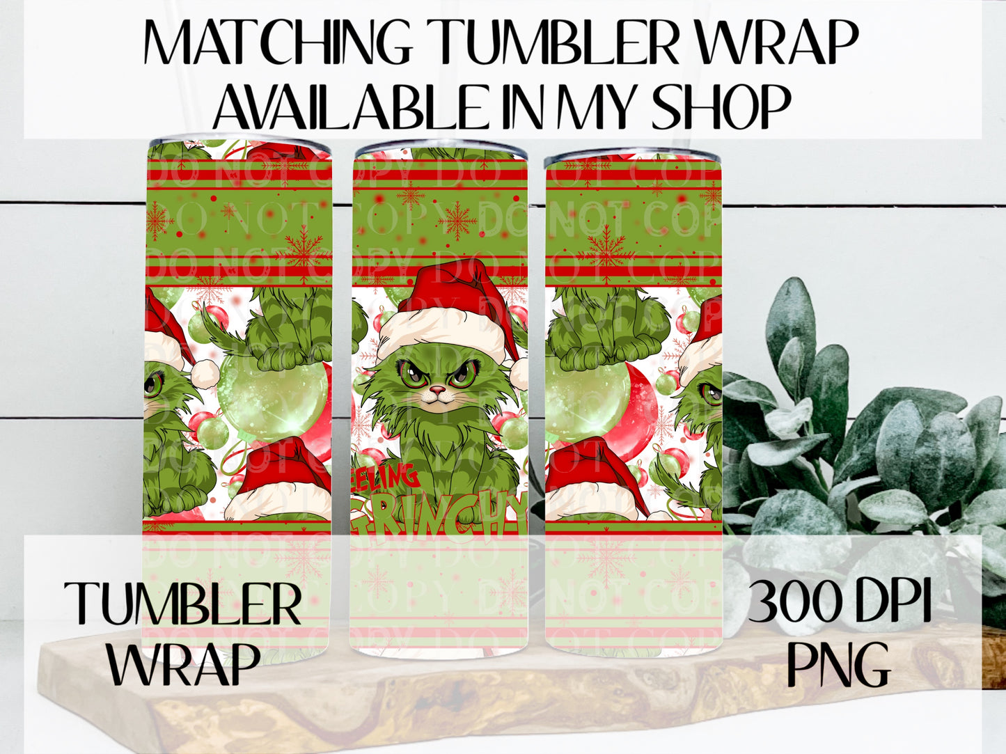 Feeling Grinchy TRANSPARENT 16oz Wrap