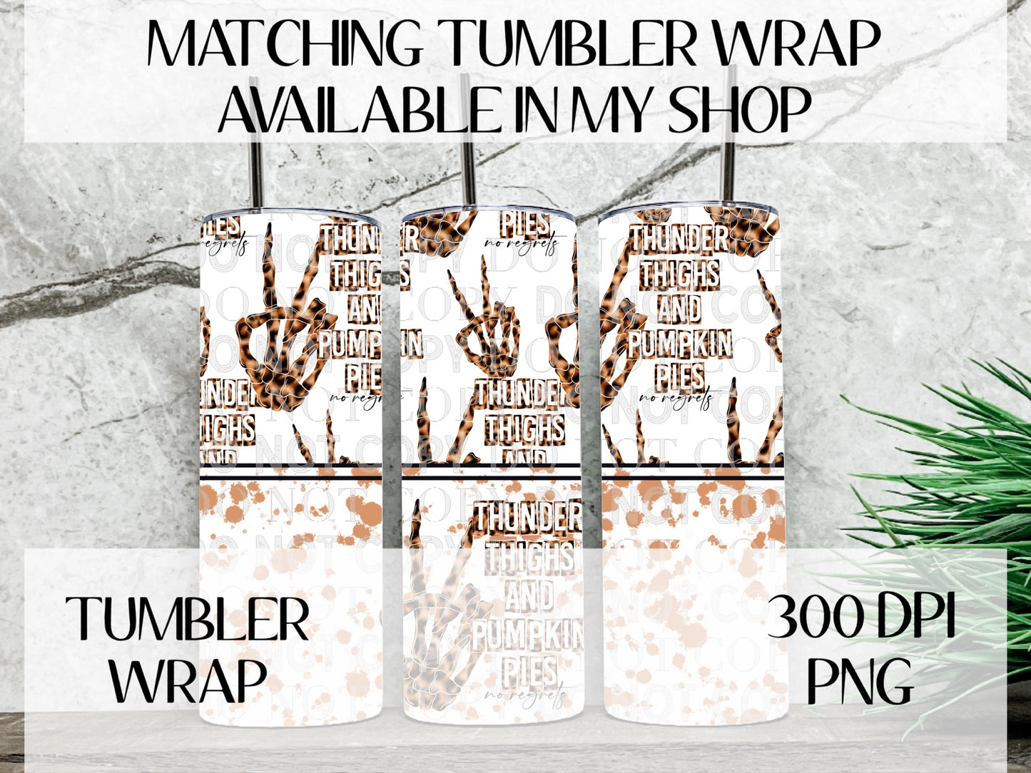 Thunder Thighs And Pumpkin Pies No Regrets TRANSPARENT 16oz Wrap