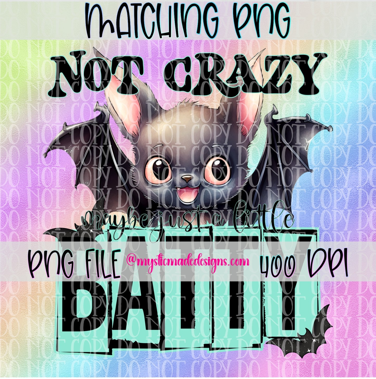 Not Crazy Maybe Just A Little Batty TRANSPARENT 16oz Wrap