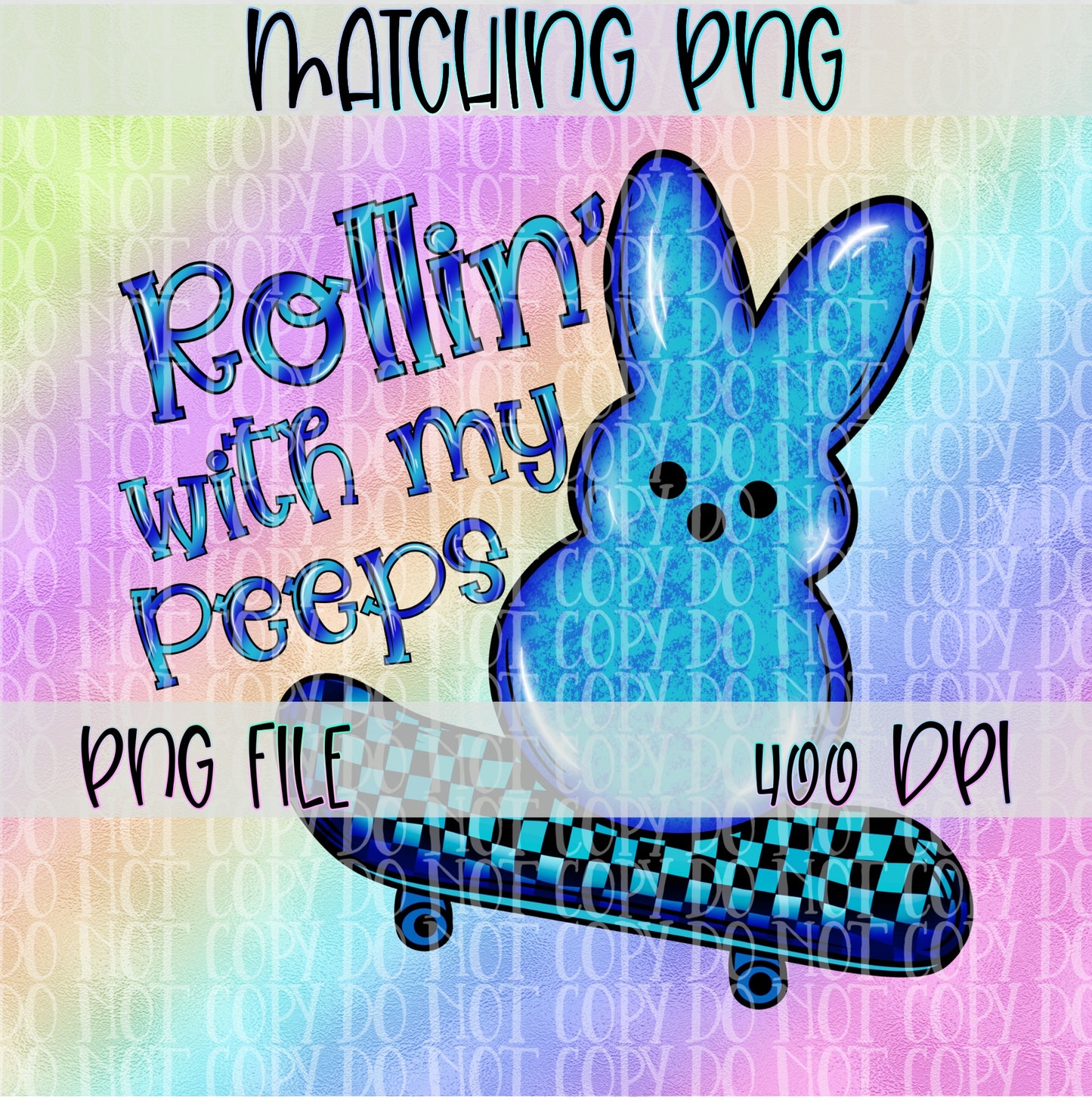 Rollin' With My Peeps-Blue TRANSPARENT Seamless