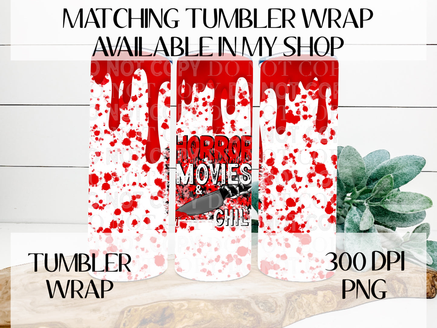 Horror Movies And Chill Tumbler Wrap