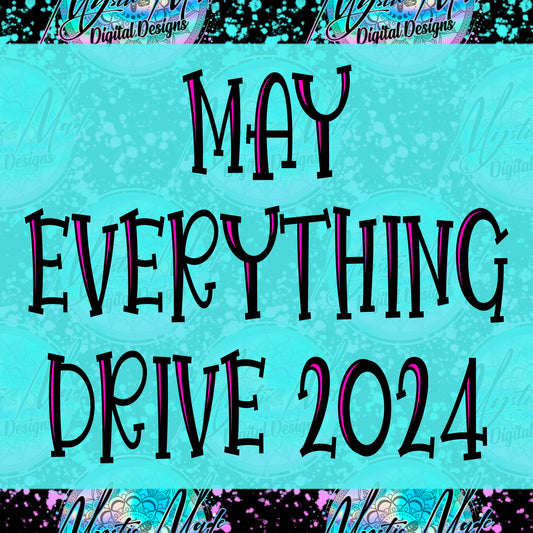 May *EVERYTHING* Drive 2024