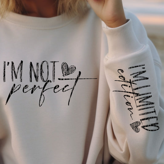 I'm Not Perfect I'm Limited Edition Front & Sleeve