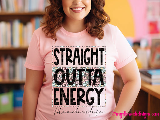 Straight Outta Energy #teacherlife