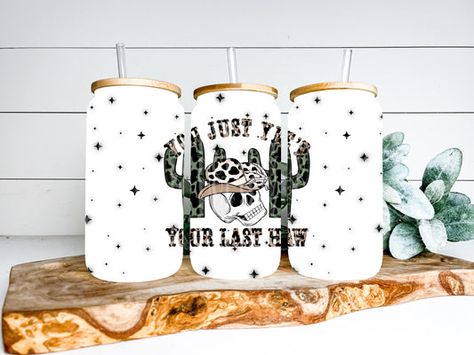 You Just Yee'd Your Last Haw TRANSPARENT 16oz Wrap