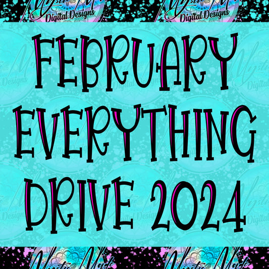 February *EVERYTHING* Drive 2024