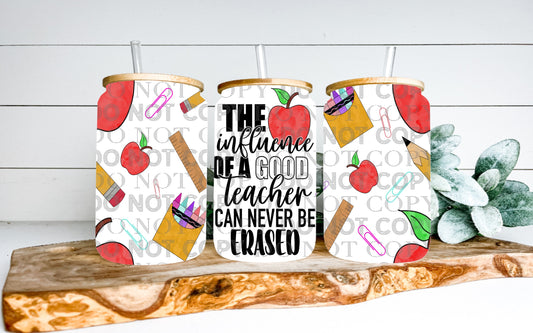 The Influence Of A Good Teacher Can Never Be Erased 16oz Wrap PNG