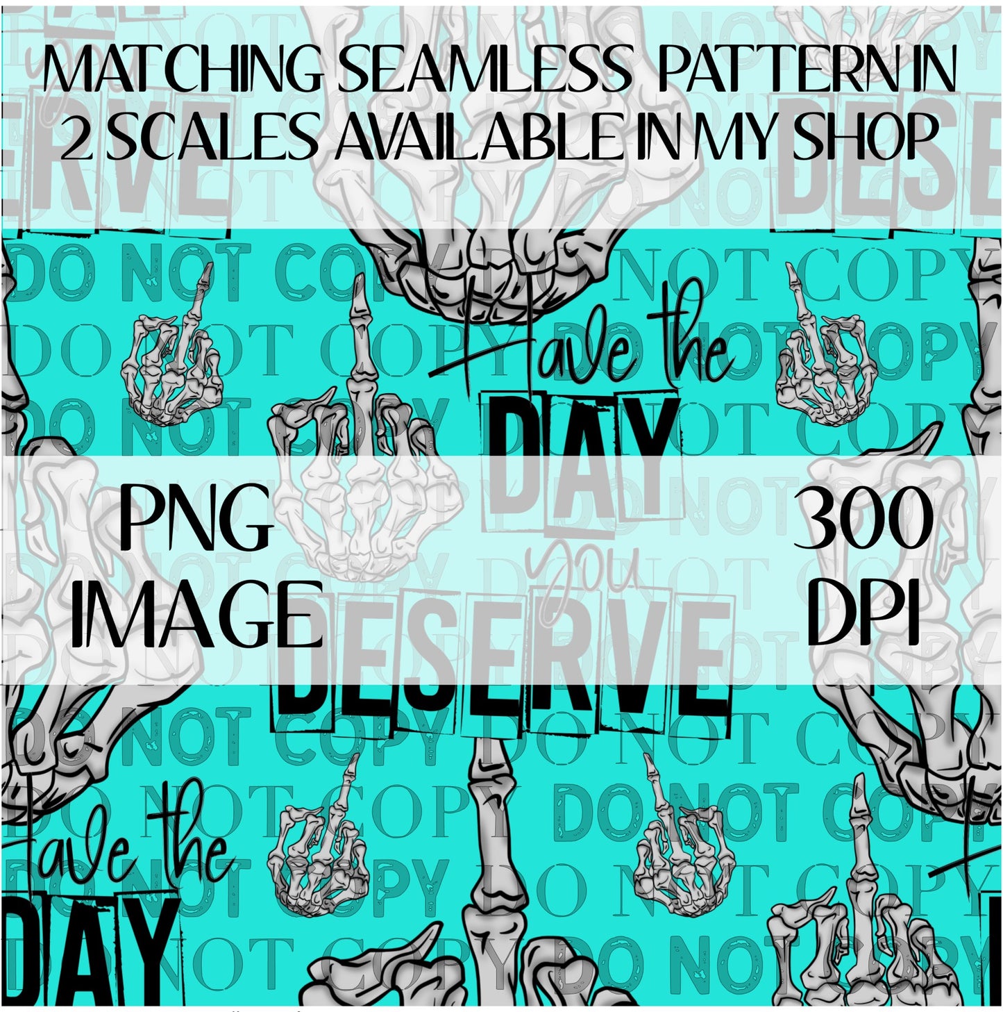Have The Day You Deserve Tangram Wrap PNG