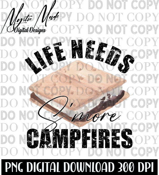 Life Needs S'more Campfires PNG